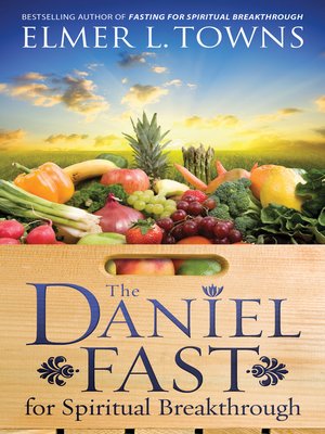 cover image of The Daniel Fast for Spiritual Breakthrough